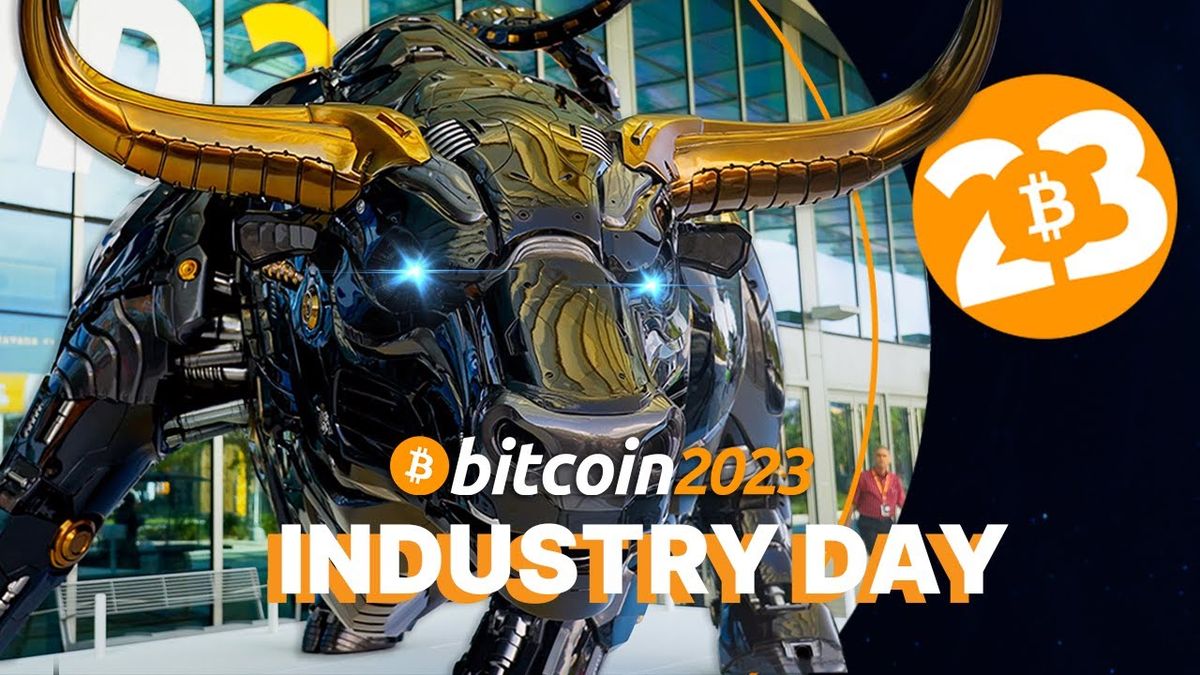 Bitcoin 2023 Industry Day: Livestream, Agenda, Notes
