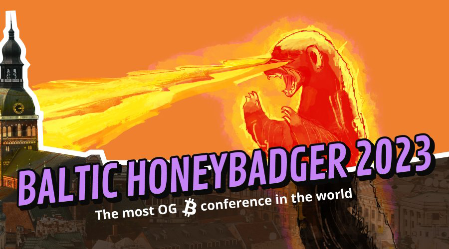 Riga Bitcoin Week 2023 Agenda, Cypherpunk Stage At Baltic Honeybadger 2023 Announced