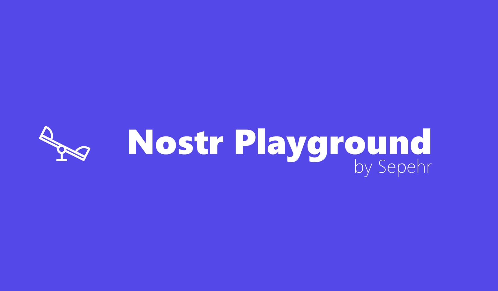 Nostr Playground: Experiment with Nostr's Multifaceted Features