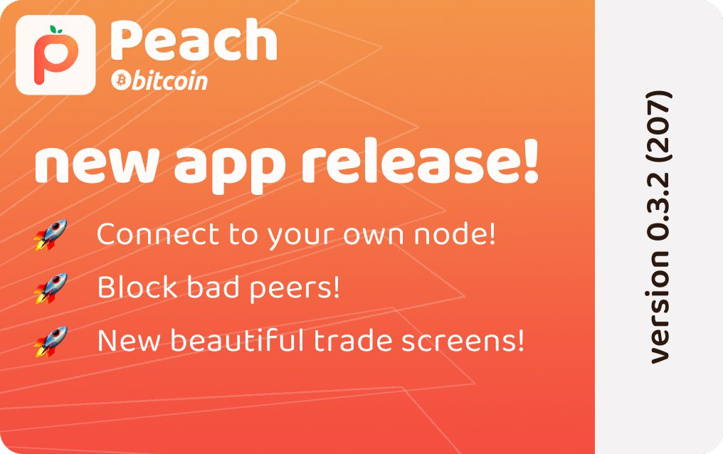 Peach Bitcoin v0.3.2: Connect to Your Own Node
