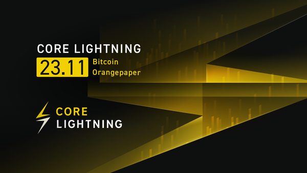 Core Lightning v23.11: Dual Funding Cross-Compatibility with Eclair,  More Powerful RPCs & More