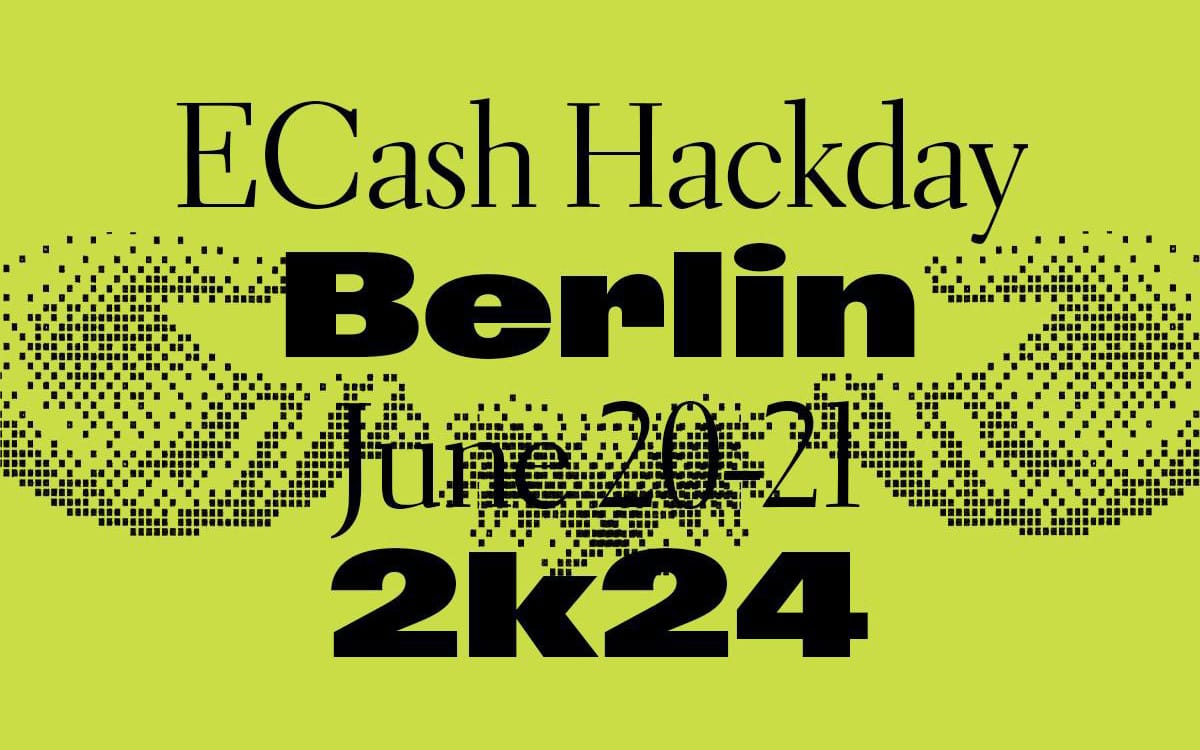 Ecash Hackday V2 to Take Place in Berlin on June 20-21