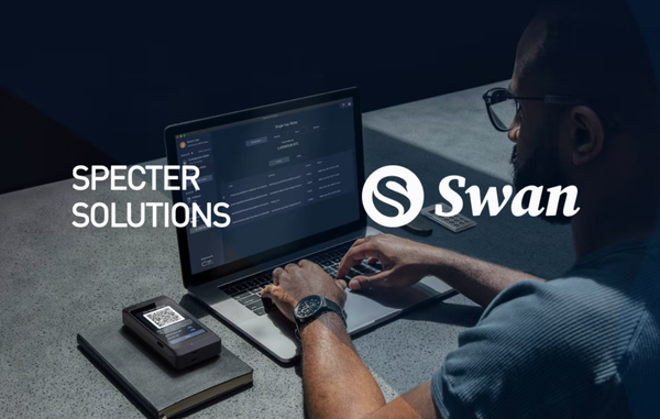 Swan Acquires Specter, Maintainers of the Open Source Software and Hardware Wallets of the Same Name: Launches Specter Labs