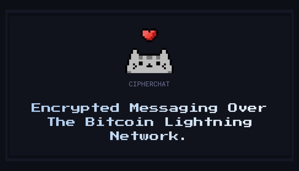 Cipherchat: Encrypted Messaging Over the Lightning Network