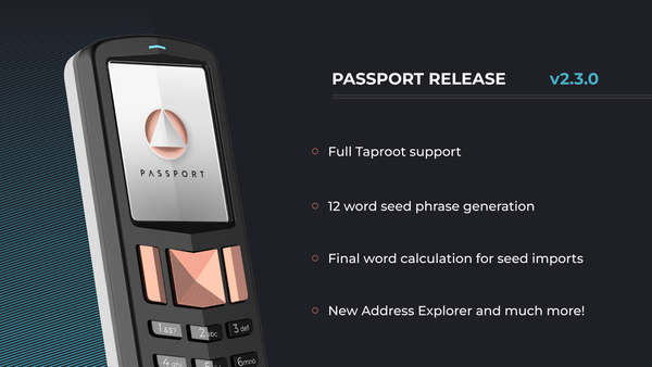 Foundation Passport v2.3.0: Full Taproot Support, SeedQR Export & More